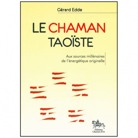 Le Chaman Taoïste - Gérard Edde