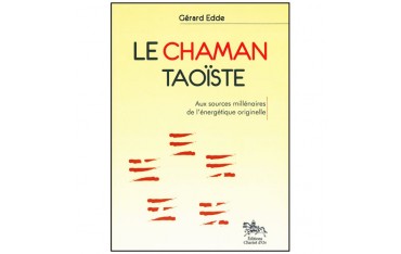 Le Chaman Taoïste - Gérard Edde