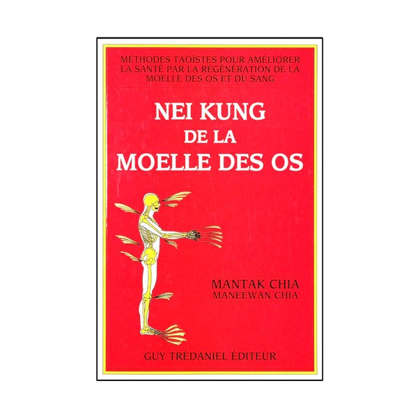 Nei Kung de la moelle des os - Mantak Chia