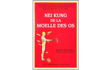 Nei Kung de la moelle des os - Mantak Chia