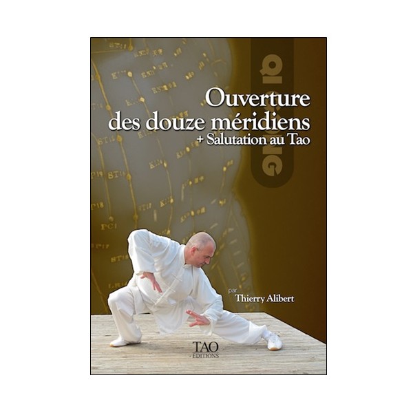 Ouverture des 12 méridiens + Salutation au Tao - Thierry Alibert