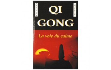 Qi Gong, la voie du calme - Liu Dong