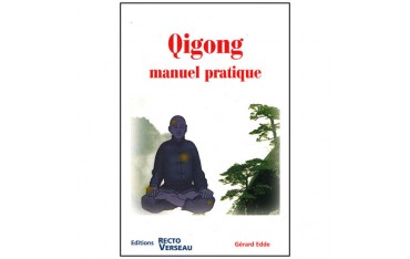 Qigong manuel pratique - Gérard Edde