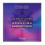 Le petit livre de la médecine énergétique - D Eden & Dondi Dahlin