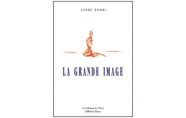 La Grande Image - André Rombi