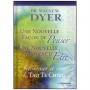 Une nouvelle façon de penser, d'être :  le Tao Te King - Dyer