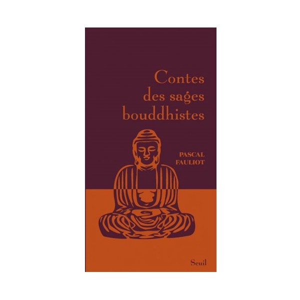 Contes des sages Bouddhistes - Pascal Fauliot