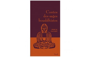 Contes des sages Bouddhistes - Pascal Fauliot