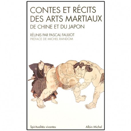 Contes et Récits des Arts Martiaux - P Fauliot