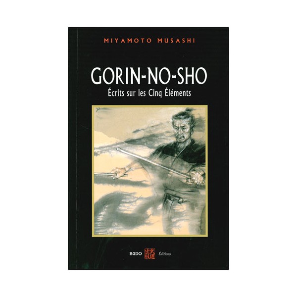 Gorin-No-Sho, écrits sur les 5 éléments - Miyamoto Musashi