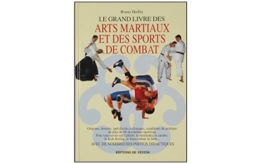 Le grand livre des arts martiaux & sports de combat - Bruno Hoffer