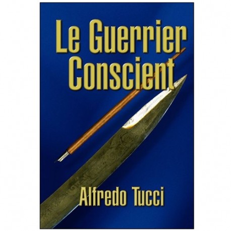 Le guerrier conscient - Alfredo Tucci