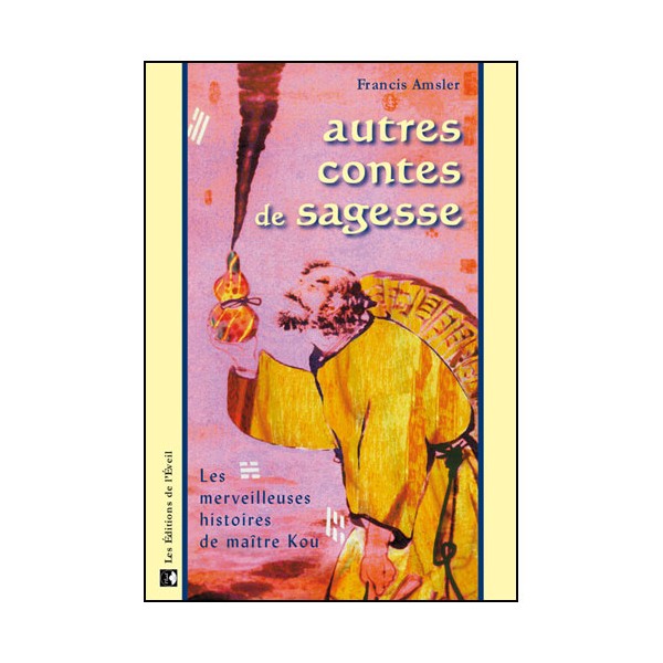 Autres contes de sagesse - Francis Amsler