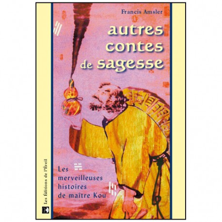 Autres contes de sagesse - Francis Amsler