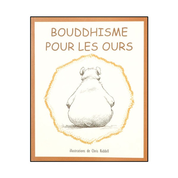 Bouddhisme pour les ours - Claire Nielson / Chris Riddell