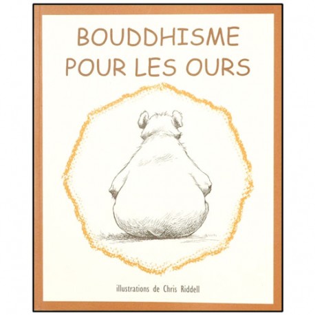 Bouddhisme pour les ours - Claire Nielson / Chris Riddell