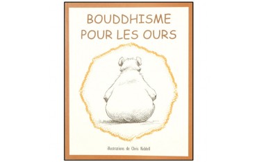 Bouddhisme pour les ours - Claire Nielson / Chris Riddell