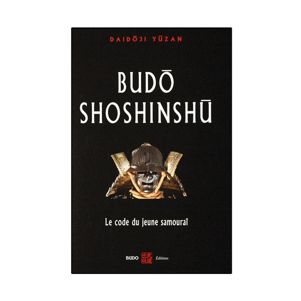 Budô Shoshinshû, le code du jeune Samouraï - Daidoji Yuzan