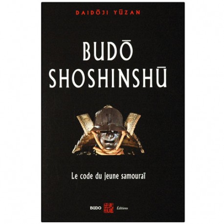 Budô Shoshinshû, le code du jeune Samouraï - Daidoji Yuzan