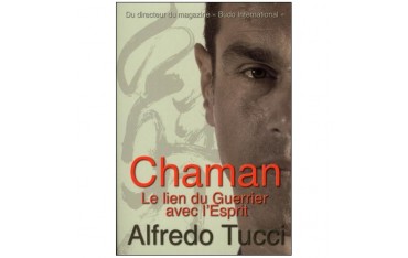 Chaman le lien du guerrier avec l'esprit - Alfredo Tucci