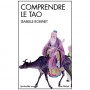 Comprendre le Tao - Isabelle Robinet