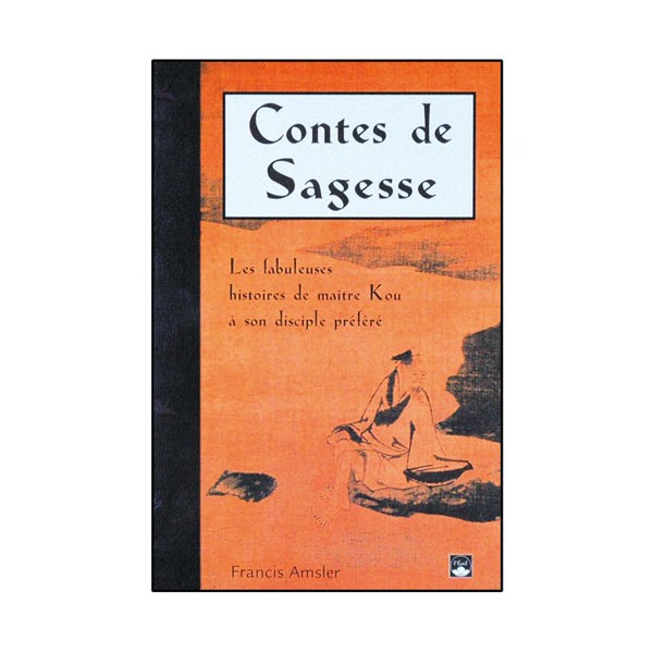 Contes de sagesse - Francis Amsler