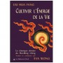 Cultiver l'énergie de la vie - Liu Hua-Yang