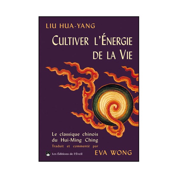 Cultiver l'énergie de la vie - Liu Hua-Yang