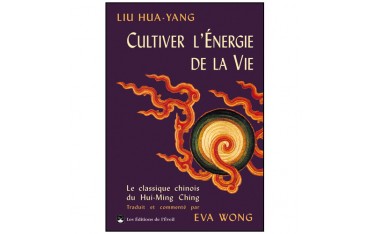 Cultiver l'énergie de la vie - Liu Hua-Yang