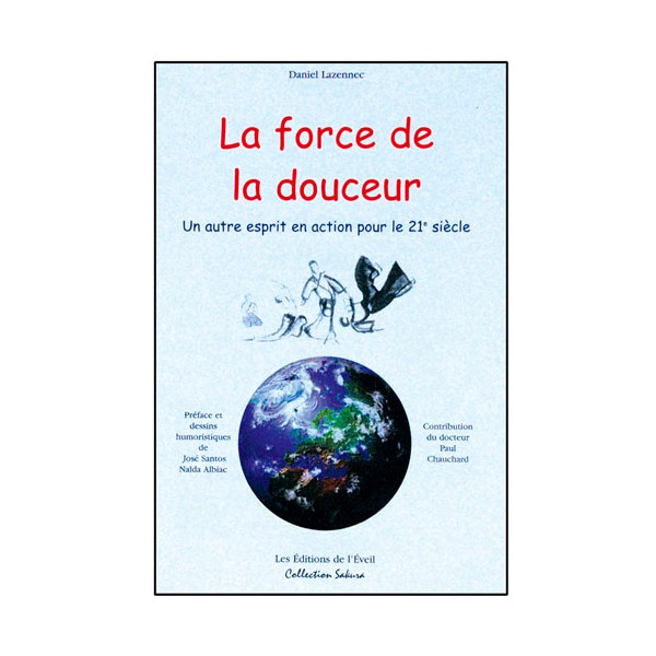 La Force de la Douceur - Daniel Lazennec