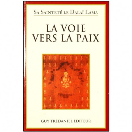 La Voie vers la Paix - Sa Sainteté  le Dalaï Lama