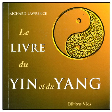 Le livre du Yin et du Yang - R Lawrence