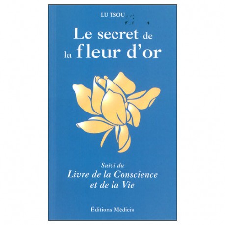 Le secret de la fleur d'or - Lu Tsou