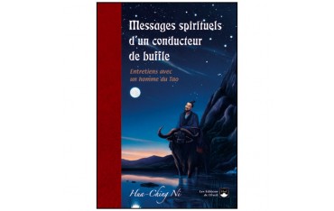 Messages spirituels d'un conducteur de buffle - Hua-Ching Ni