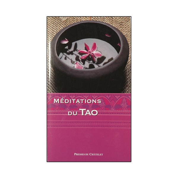 Méditations du Tao - Textes anciens rassemblés par Jean-Paul Bourre