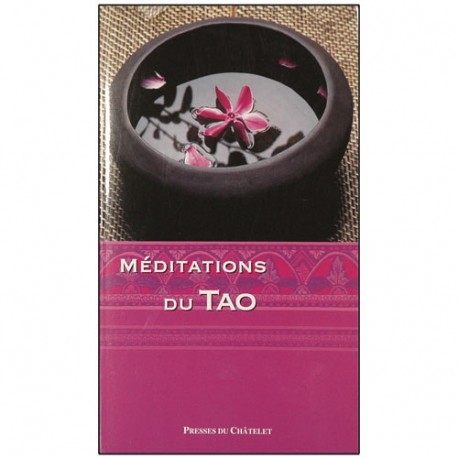 Méditations du Tao - Textes anciens rassemblés par Jean-Paul Bourre