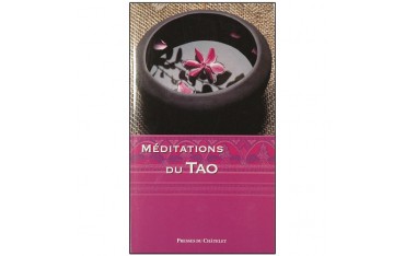 Méditations du Tao - Textes anciens rassemblés par Jean-Paul Bourre