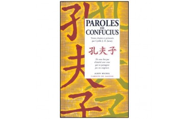 Paroles de Confucius - Cyrille JD Javary