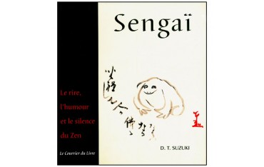 Sengaï, le rire, l'humour & le silence du Zen - D.T Suzuki