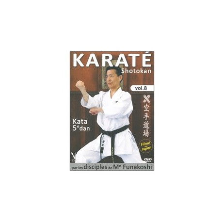 Karaté Shotokan Vol.8  kata 5eme dan - disciples de Funakoshi