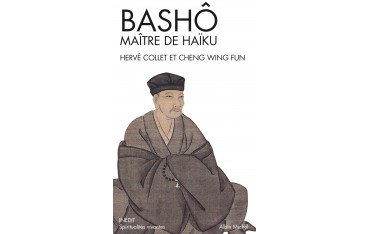 Bashô, maître de Haïku - Hervé Collet & Cheng Wing Fun