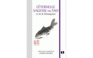 L'Eternelle sagesse du Tao - Stephen Mitchell