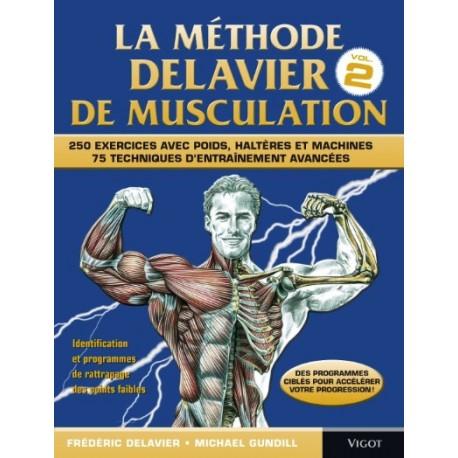 La méthode Delavier de musculation volume 2 - Frédérice Delavier & Michael Gundil