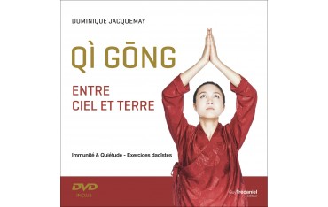 Qi Gong entre ciel et terre - Dominique Jacquemay (+dvd)