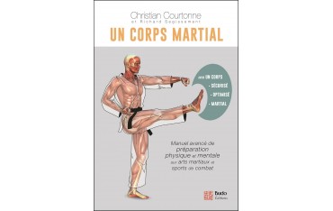 Un corps Martial - Christian Courtonne &  Richard Segissement