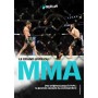 Le grand livre du MMA, des origines jusqu'à l'UFC : la grande épopée du combat libre - La Sueur