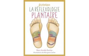 Je pratique la Réflexologie plantaire (coffret) - Marc-Aurèle Rocher & illustrations de MorganeCarlier