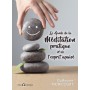 Le guide de la méditation pratique et de l'esprit apaisé - Guillaume Moricourt