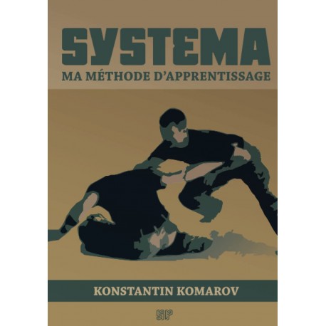 Systema, ma méthode d'apprentissage - Konstantin Komarov