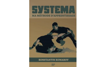 Systema, ma méthode d'apprentissage - Konstantin Komarov